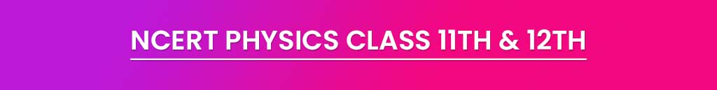 NEET Physics Preparation Tips, NCERT Physics Class 11th & 12th, NEET Physics preparation, NEET Physics syllabus pdf, NEET Physics syllabus with weightage, NEET Physics detailed syllabus, NEET syllabus for Physics, NEET syllabus of Physics, NEET Physics books, NEET Physics notes, NEET Physics questions, NEET Physics paper, NEET Physics notes pdf, NEET Physics all formulas, NEET Physics best books, NEET Physics book download, NEET Physics chapters, NEET Physics concepts, NEET Physics exam