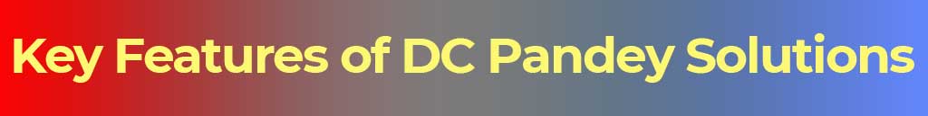 DC Pandey Solutions, DC Pandey Books, DC Pandey Book and Solutions, DC Pandey Book Solutions, DC Pandey books for jee, DC Pandey Physics books, DC Pandey Physics Solutions, DC Pandey Physics Books for 12th, DC Pandey Physics Books for 11th, DC Pandey Physics Solutions for 12th Class, DC Pandey Physics Solutions for 11th Class, DC Pandey 12th Physics Books, DC Pandey 11th Physics Book, DC Pandey 12th Physics Solutions, DC Pandey 11th Physics Solutions