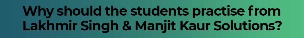 Lakhmir Singh and Manjit Kaur Solutions, Lakhmir Singh and Manjit Kaur Book and Solutions, Lakhmir Singh and Manjit Kaur Physics books, Lakhmir Singh and Manjit Kaur Physics Solutions, Lakhmir Singh & Manjit Kaur Physics Solutions for 10th Class, Lakhmir Singh & Manjit Kaur Physics Solutions for 9th Class, Lakhmir Singh & Manjit Kaur Science Solutions for 8th Class, Lakhmir Singh & Manjit Kaur Chemistry Solutions for 10th, Lakhmir Singh & Manjit Kaur Biology Solutions for 10th