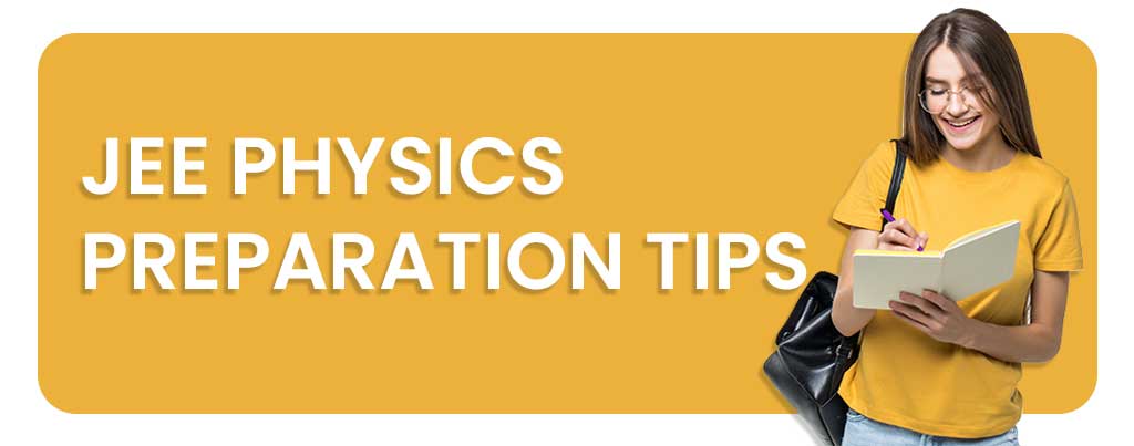 JEE Physics Preparation Tips, JEE Physics Syllabus 2020, jee physics preparation, jee physics syllabus pdf, jee modern physics syllabus, jee physics syllabus with weightage, jee physics detailed syllabus, jee syllabus for physics, jee syllabus of physics, jee physics books, jee physics notes, jee physics questions, jee physics paper, jee physics notes pdf, jee physics all formulas, jee physics best books, jee physics book download, jee physics chapters, jee physics concepts, jee physics exam