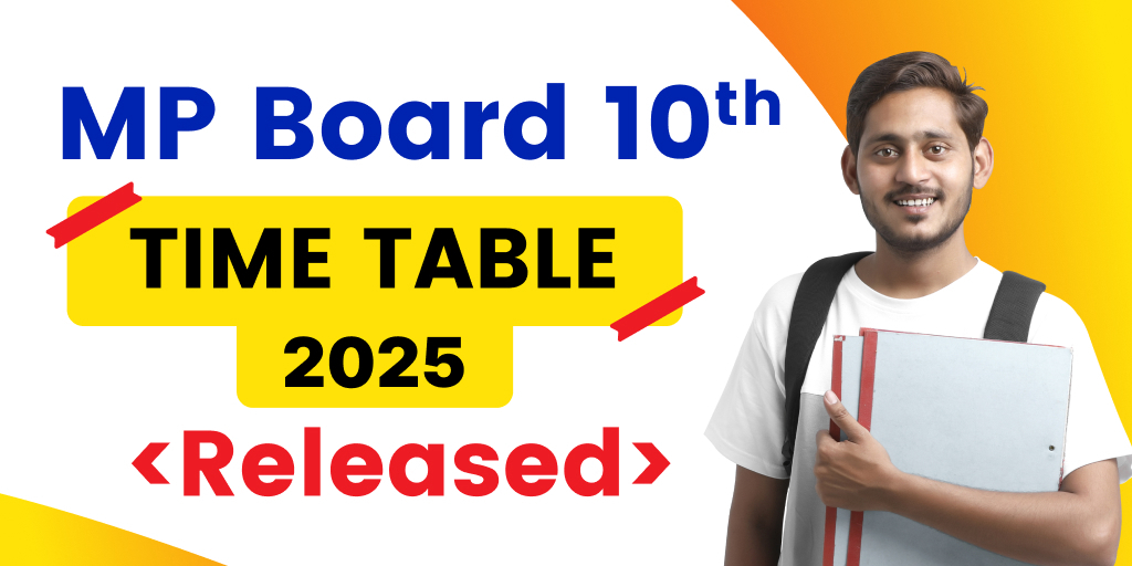 MP Board 10th Time Table 2025, MP Board 10th Time Table 2025 PDF, MP Board 10th Time Table 2025 PDF Download, MP Board Time Table 10th 2025, MP Board Time Table 2025 Class 10th, 10th MP Board Time Table 2025