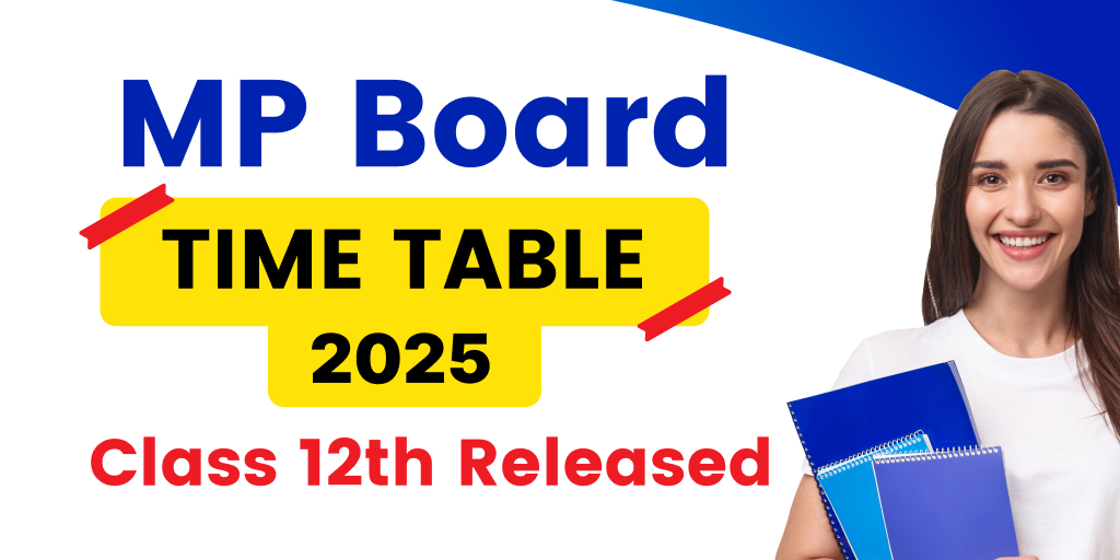 MP Board Time Table 2025 Class 12th, MP Board Time Table 2025 Class 12th Science, MP Board Time Table 2025 Class 12th Commerce, MP Board Time Table 2025 Class 12th Arts, MP Board Time Table 2025 Class 12th PDF, MP Board Class 12th Time Table 2025