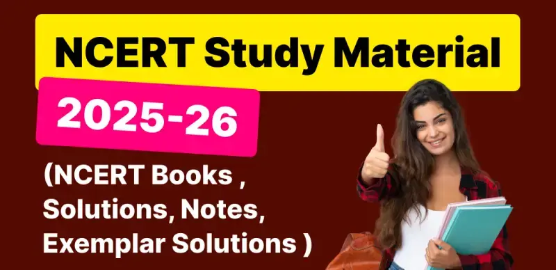 NCERT Study Material 2025-26