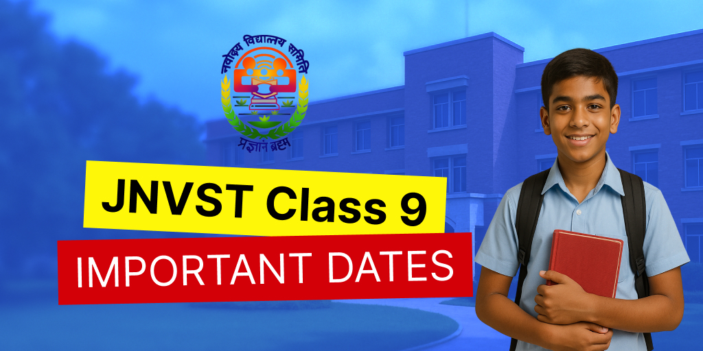 JNVST Class 9 Important Dates 2026, Navodaya Class 9 Admission Schedule 2026, JNVST 2026 Application Last Date, JNVST 2026 Exam Date, Navodaya Class 9 Notification 2026