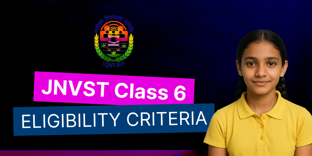 JNVST Class 6 Eligibility 2026, Navodaya Class 6 Admission Age Limit, JNVST 2026 Education Criteria, NVS Rural Quota Rules, Navodaya Admission 2026 Eligibility