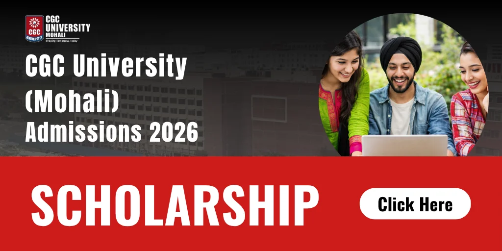 Scholarships Offered By The CGC University, Mohali