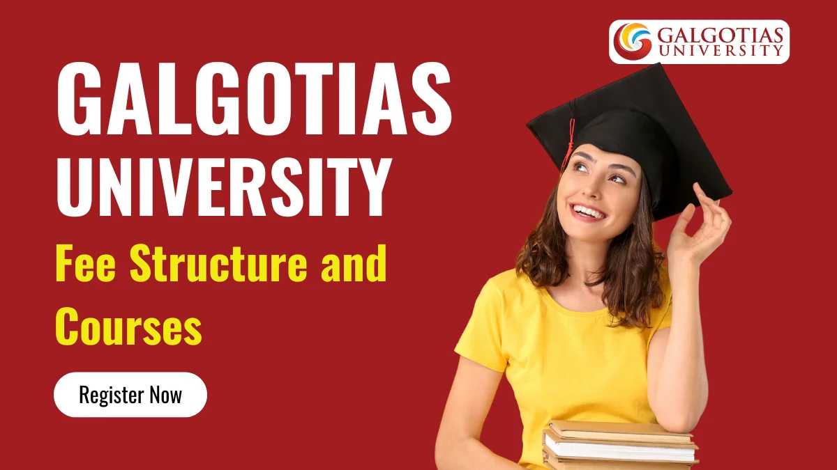 Fee Structure Courses Offered at Galgotias University