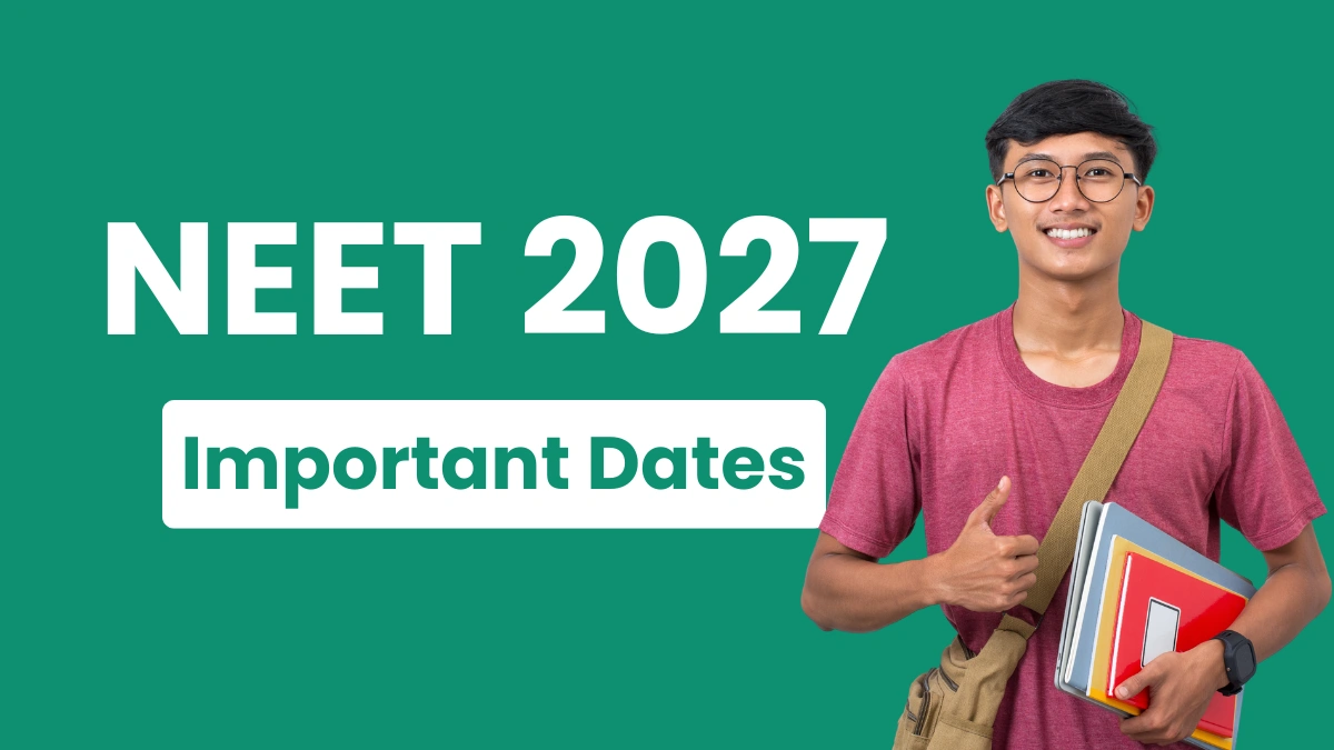 NEET 2027 important dates