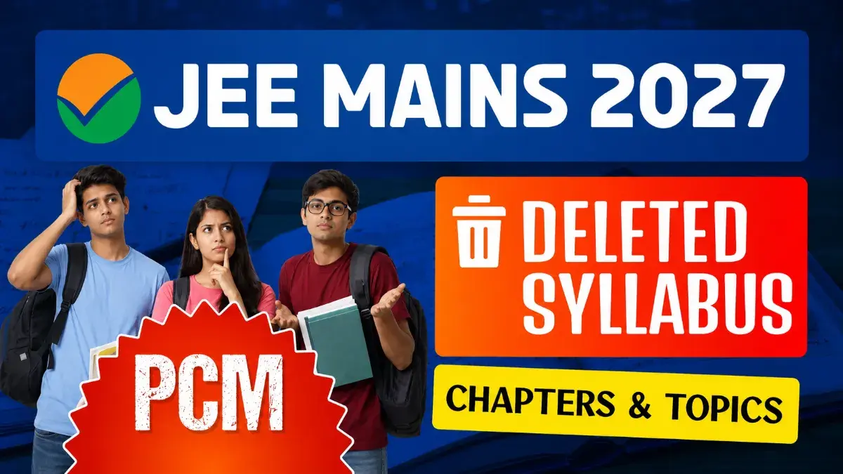 JEE Mains 2027 deleted syllabus