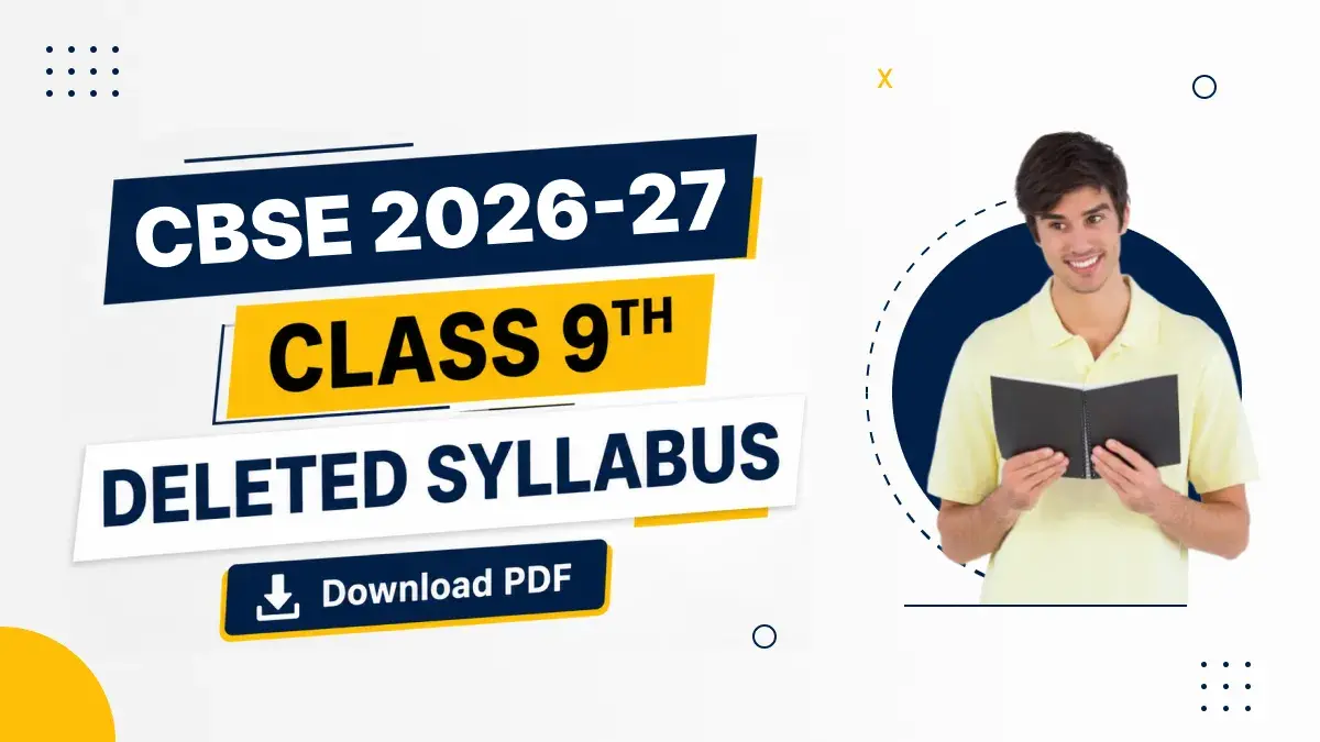 Deleted Syllabus of Class 9 CBSE 2026-27