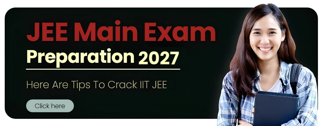 JEE Main Exam Preparation Tips 2027