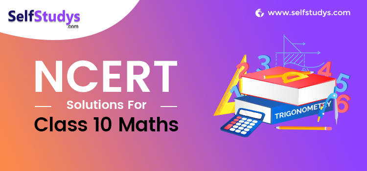 NCERT Solutions For Class 10 Maths, NCERT Solutions for Class 10 Maths Chapter-Wise, NCERT Solutions for Class 10 Maths Chapter-Wise Exercises, NCERT Class 10 Maths Solutions, ncert solutions for class 10 maths in hindi, ncert solutions for class 10 maths pdf, ncert solutions for class 10 maths in hindi medium, ncert solutions for class 10 maths hindi medium, Real Numbers, Polynomials, Pair of Linear Equations in Two Variables, Quadratic Equations, Arithmetic Progressions, Triangles, Coordinate Geometry, Introduction to Trigonometry, Some Applications of Trigonometry, Circles, Constructions, Areas related to Circles, Surface Areas and Volumes, Statistics, Probability