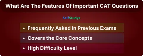 CAT Exam Important Questions, CAT Important Questions, Important CAT questions, Important Questions for CAT, CAT Important Questions PDF