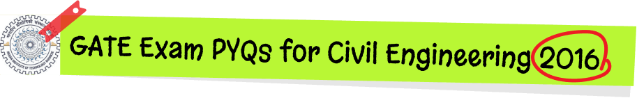 GATE Previous Year Question Papers for Civil Engineering, GATE Previous Year Question Papers for Civil Engineering with Solutions, GATE Civil Engineering Previous Year Question Papers, GATE Civil Engineering Previous Year Question Papers with Solutions