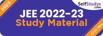 JEE Main & Adv Study Material 2022