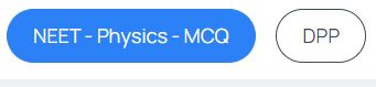 Physics MCQ for NEET, Physics MCQ for NEET Online, Physics MCQ Test for NEET, NEET Physics MCQ Test, NEET Physics MCQs Chapter Wise, Physics MCQ for NEET