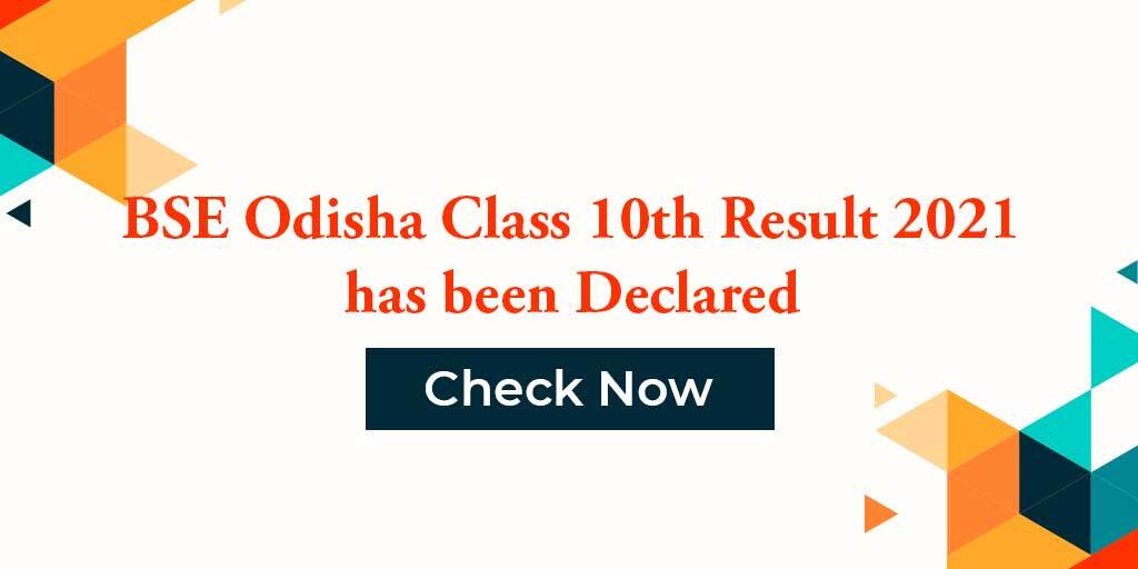 BSE Odisha class 10 result 2021 has been declared, Check Your Results Here