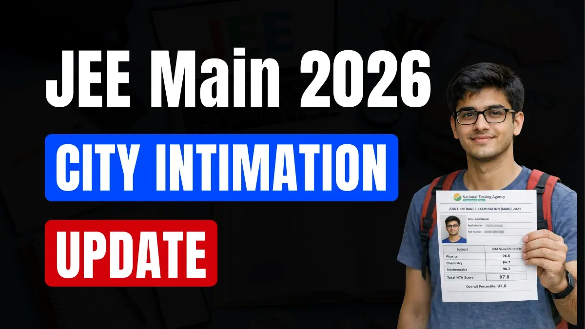 When Will JEE Main 2026 Session 2 City Intimation Slip Be Released? Expected Release & How to Download – Full Details