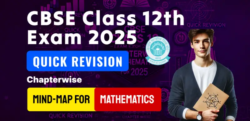 CBSE 12th Exam 2025 : Quick Revision Chapter-Wise Mind-Maps For Mathematics Class-12