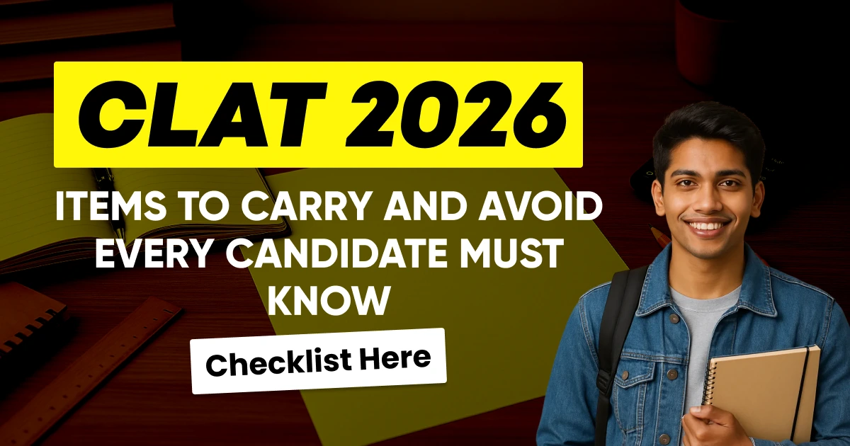 CLAT 2026 Exam Day Instruction: Items to Carry and Avoid; Checklist Here