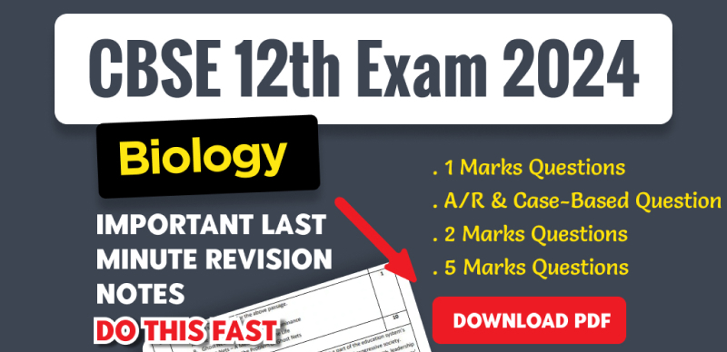 CBSE Class 12th Biology Exam 2024 : Most Expected Important Question with Answers; Download PDF