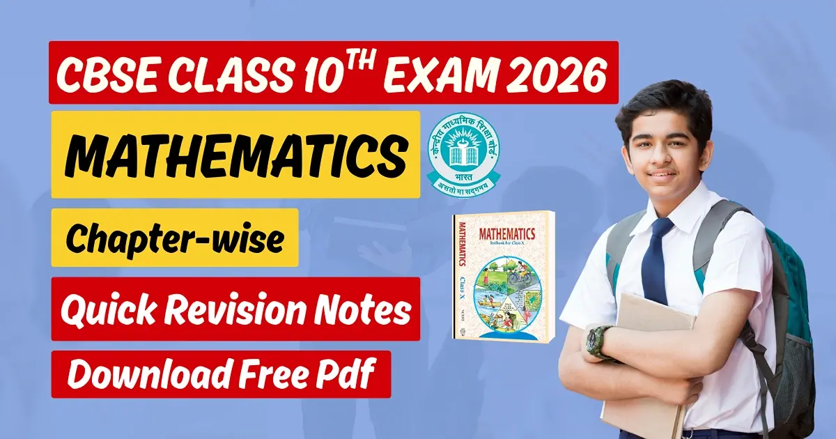 CBSE Class 10 Maths 2026: Chapter-wise Quick Revision Notes, Free PDF