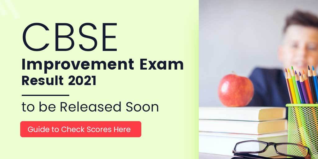 CBSE Improvement Exam Result 2021 to be Released Soon Guide to Check Scores Here -- UPDATED