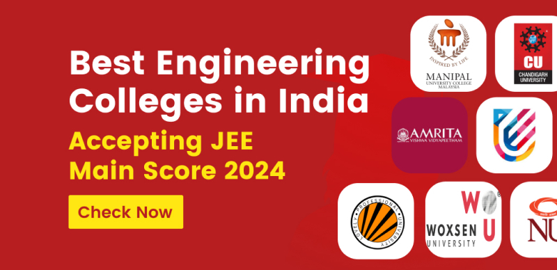 JEE Main Result 2024 : Best Engineering Colleges Accepting JEE Main Score in India