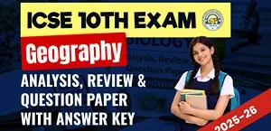 ICSE Class 10th Geography Answer Key 2026 and Question Papers, Download PDF All SETs