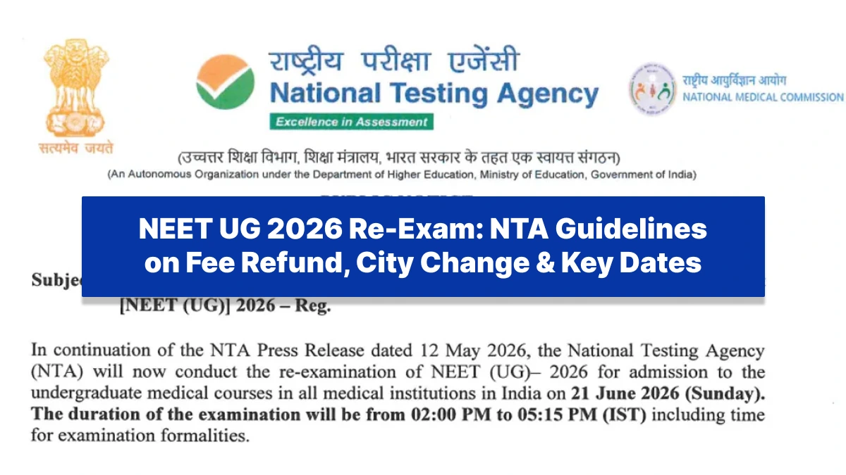 NEET UG 2026 Re-Exam: NTA Guidelines on Fee Refund, City Change & Key Dates