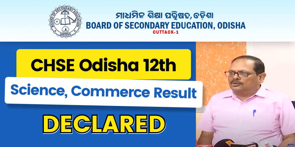 BSE Odisha HSE (12th) Science, Commerce Result 2023 Declared : Check Direct Link Here