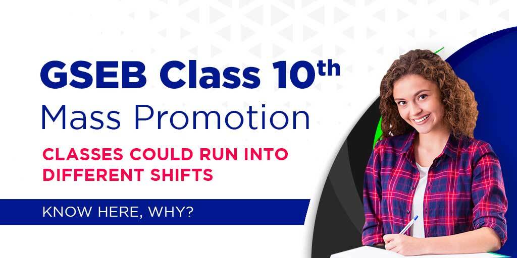 GSEB Class 10 Mass Promotion: Classes can be run into different shifts, know here, why?