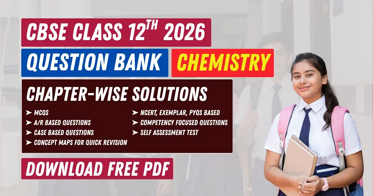 CBSE 12th Chemistry 2025-26: Chapter-wise MCQs, A/R, Case Based & Subjective Questions PDF