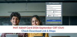 MAT Admit Card 2026 September CBT (Out): Check Download Link & Steps