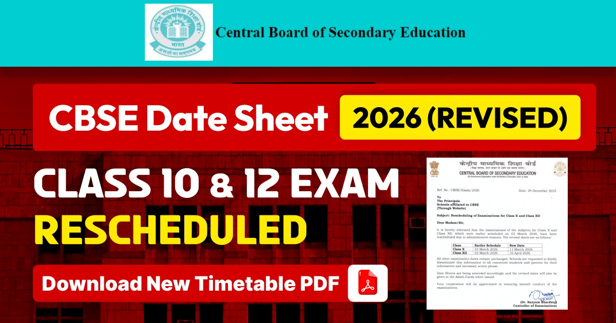 CBSE Date Sheet 2026 Revised: Class 10 & 12 Exam Rescheduled, Download New Timetable PDF
