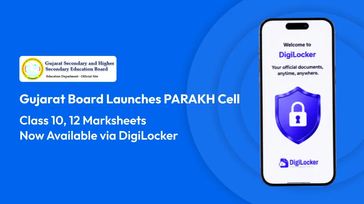 Gujarat Board Launches PARAKH Cell: Class 10, 12 Marksheets Now Available via DigiLocker