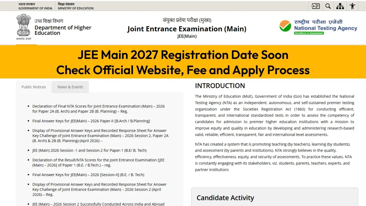 JEE Main 2027 Registration Date Soon: Check Official Website, Fee and Apply Process