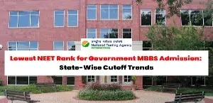 Lowest NEET Rank for Government MBBS Admission: State-wise Cutoff Trends