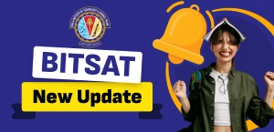 BITSAT 2026 Eligibility Criteria Changed – Class 12 Reattempt Rule Updated