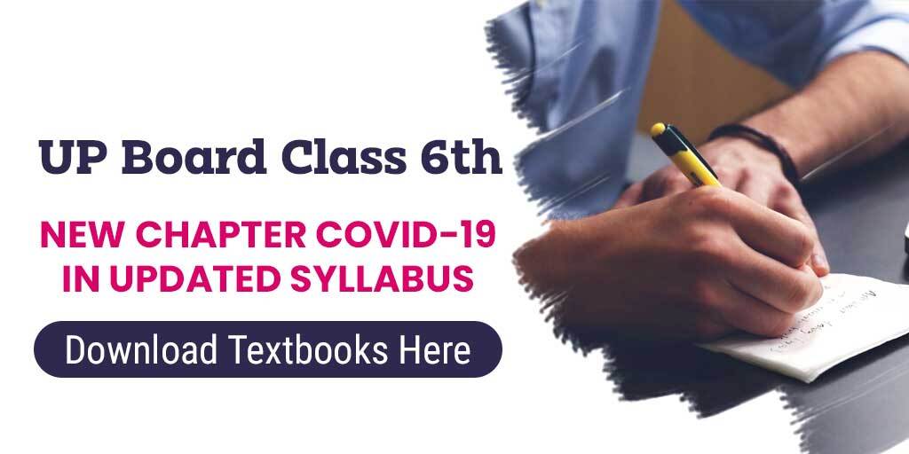 UP Board Class 6th Updated Textbooks Syllabus Contains Chapter COVID-19