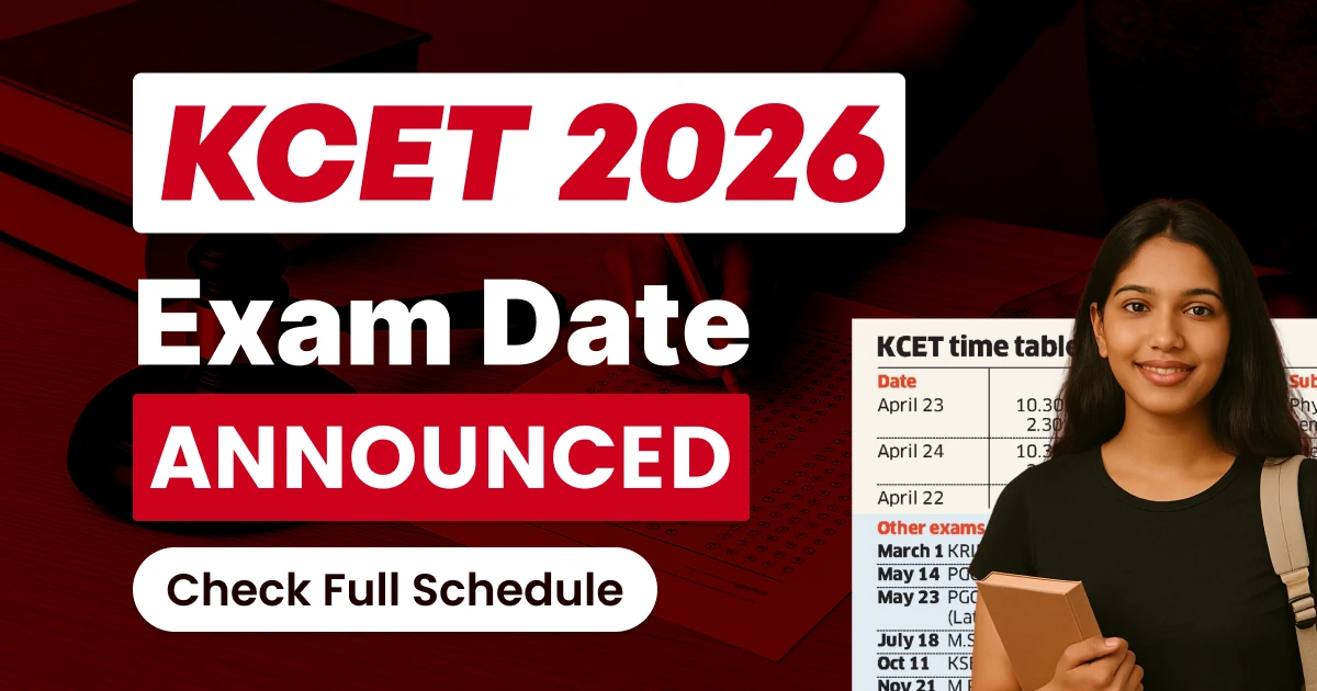 KCET 2026 Exam Date Announced: Registration Begins January 17 – Check Full Schedule