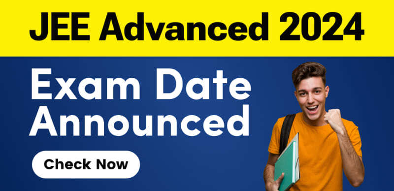 JEE Advanced 2024 Exam Date Announced- Online Registration Opens April 21; Details Here