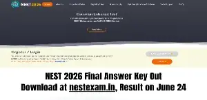 NEST 2026 Final Answer Key Out: Download at nestexam.in, Result on June 24