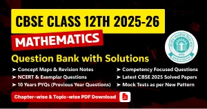 CBSE 12 Maths Question Bank 2025-26:  Revision Notes, PYQs & Competency Based Questions PDF