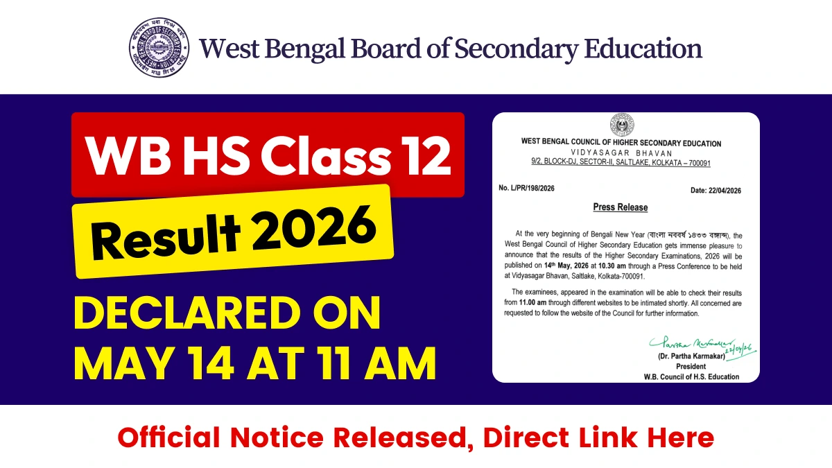 WB HS Result 2026 Date Confirmed: West Bengal Class 12 Result on May 14 at 11 AM — Official Notice Released