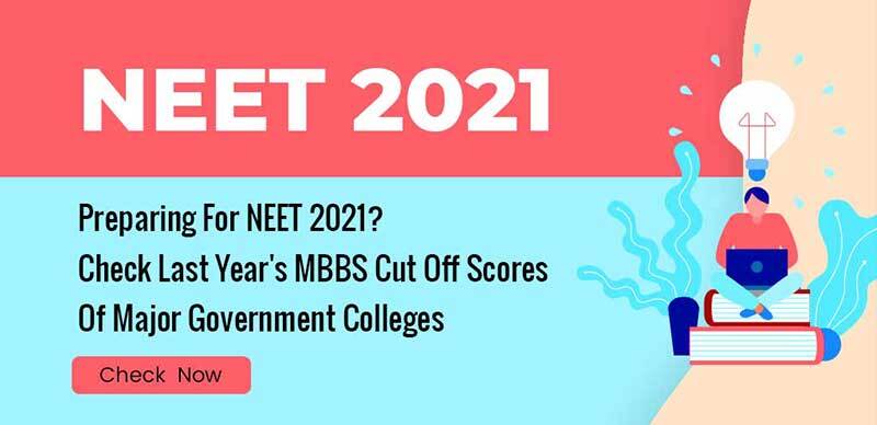 NEET 2021 : Preparing For NEET 2021? Check Last Year's MBBS Cut Off Scores For Major Government Colleges