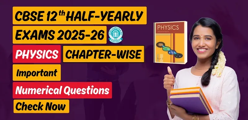 CBSE 12th Physics Half-Yearly Exam 2025-26: Chapter-Wise Most Important Numerical Question