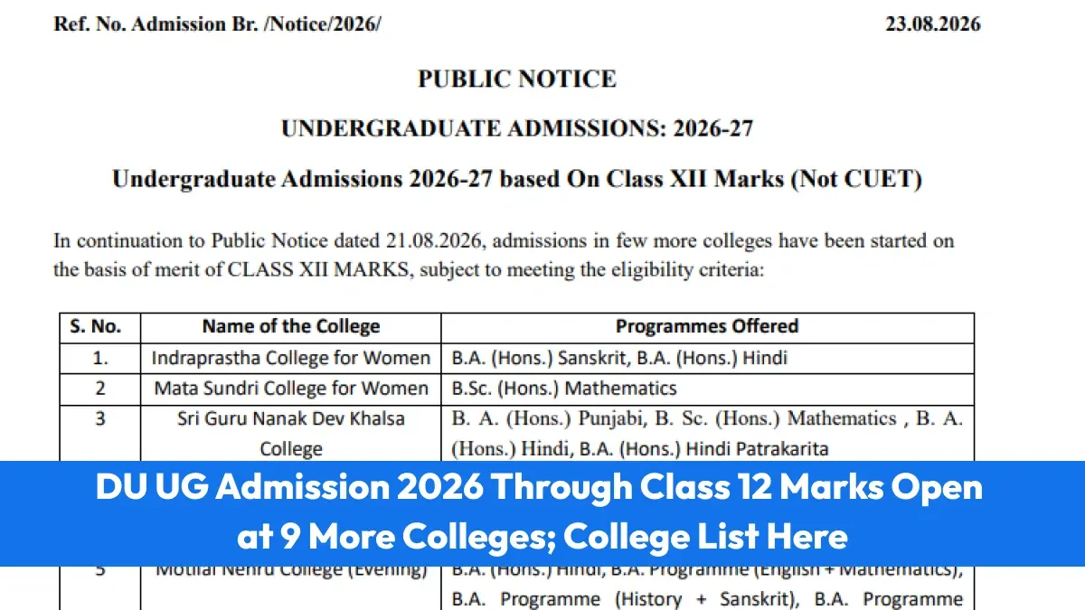 DU UG Admission 2026 Through Class 12 Marks Open at 9 More Colleges; College List Here