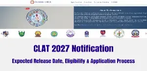 CLAT 2027 Notification: Expected Release Date, Eligibility & Application Process