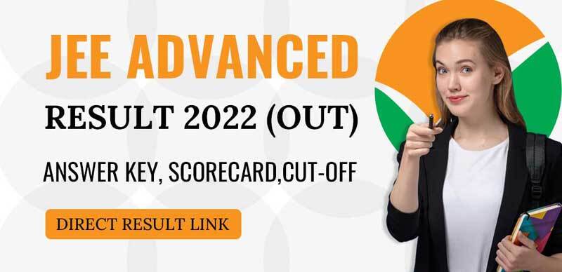 JEE Advanced Result 2022 (OUT): Direct Result Link, Answer Key, Scorecard, Cut-Off